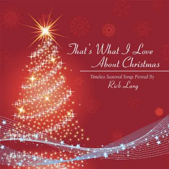 That's What I Love About Christmas by Rick Lang