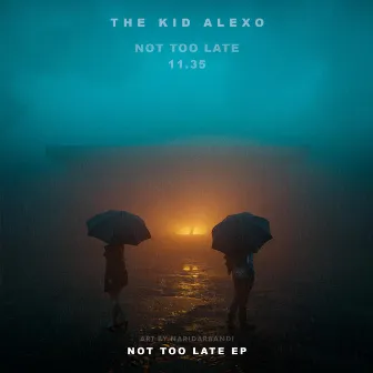 Not too late by The Kid Alexo