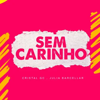 Sem Carinho by Dj Julia Bacellar