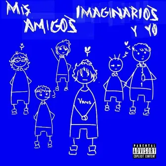 Mis Amigos Imaginarios Y Yo B) by LIL YISS