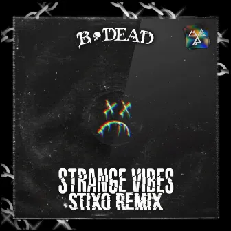 Strange Vibes (Stixo Remix) by Stixo