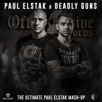 The Ultimate Paul Elstak Mash-Up by Deadly Guns