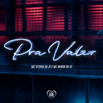 Pra Valer by MC Menor da VZ