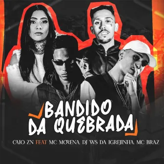 Bandido da Quebrada by Caio Zn