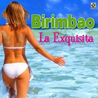 La Exquisita by Birimbao