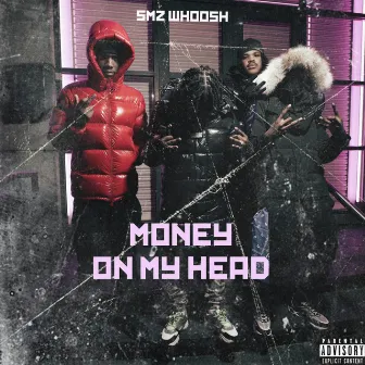 Money On My Head by SMZ Whoosh