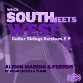 When South Meets West - Guitar Strings (Remixes) by 