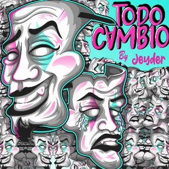 Todo Cambio by Jeyder