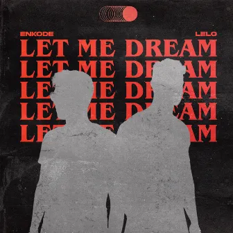 Let Me Dream by Lelo