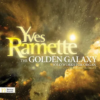 Yves Ramette: The Golden Galaxy by Yves Ramette