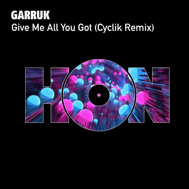 Give Me All You Got - Cyclik Remix