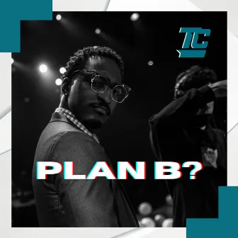 Plan B? by Tres Carter