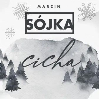 Cicha by Marcin Sójka