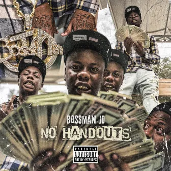 No Handouts by Bossman JD