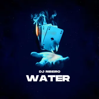 Water by Dj Ribeiro