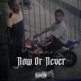 Now Or Never by DuddyThaMack