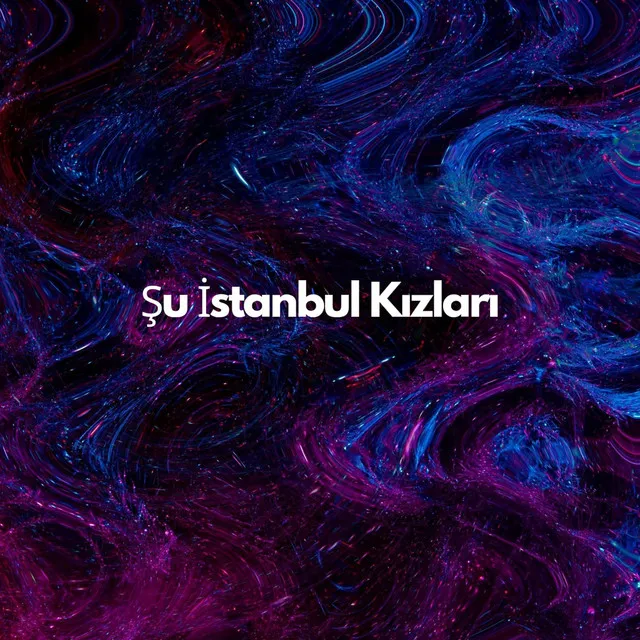 Şu İstanbul Kızları