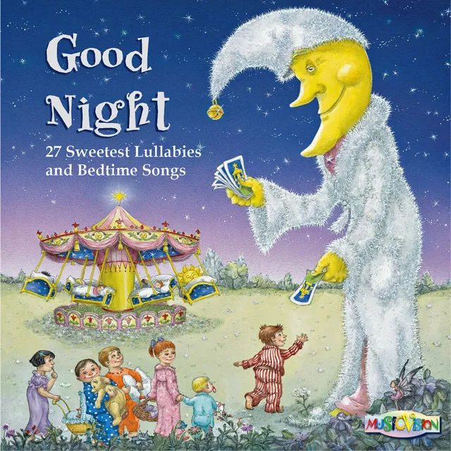 Good Night: 27 Sweetest Lullabies And Bedtime Songs