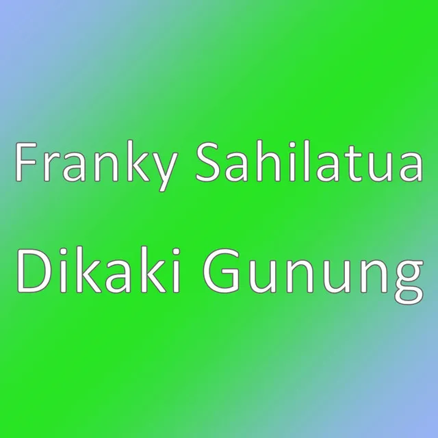 Dikaki Gunung