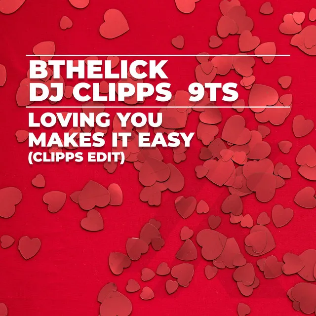 Loving You Makes It Easy (Clipps Edit)