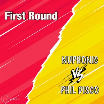 First Round by Nu Phonic