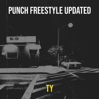 Punch Freestyle Updated by Ty