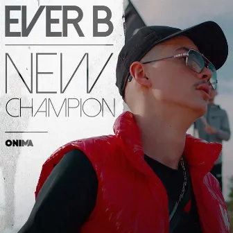 New champion by Ever B