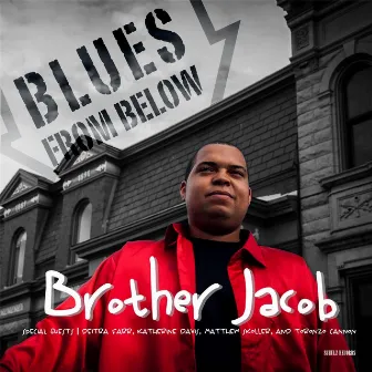 Blues from Below by Brother Jacob