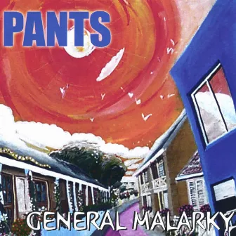 General Malarky by Pants!