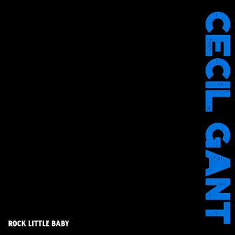 Rock Little Baby by Cecil Gant