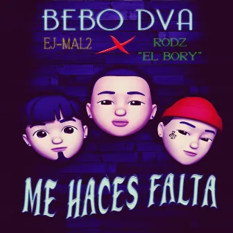 Me Haces Falta by Bebo DVA