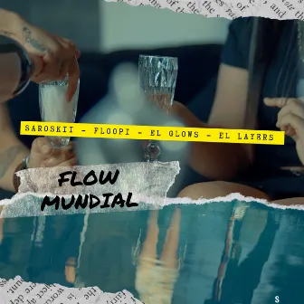 Flow Mundial by El Glows