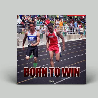 Born to Win by Unknown Artist