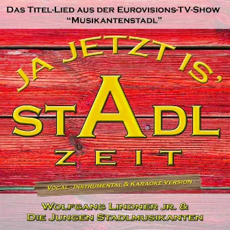 Stadlzeit (Ja Jetzt ist Stadlzeit) - EP by Wolfgang Lindner jr. & Die Jungen Stadlmusikanten