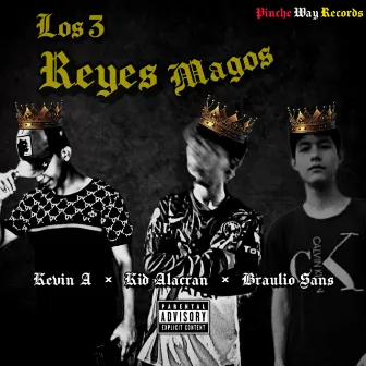 Los 3 Reyes Magos by Kid Alacran