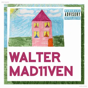 WALTER by MAD11VEN