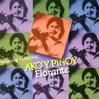 Ako'y Pinoy by Florante