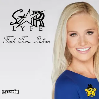 Fuck Tomi Lahren by Starr Lyfe