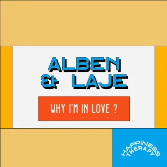 Why I'm In Love ? by Alben & LAJE