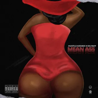 Mean Ass by Hustle Handz