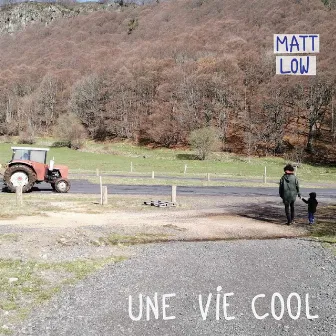 Une vie cool by Matt Low