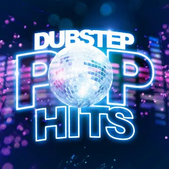 Dubstep Pop Hits by Unknown Artist