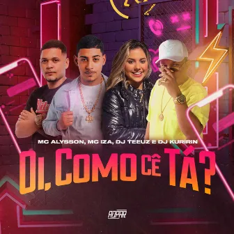 Oi, Como Cê Tá? by MC IZA