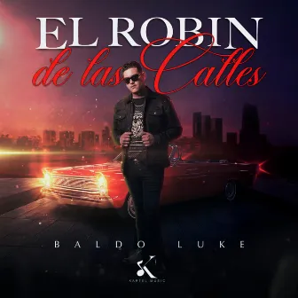 El Robin De Las Calles by Baldo Luke