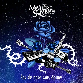 Pas de rose sans épines by Matière Sombre