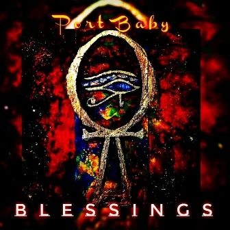 Blessings by Port Baby