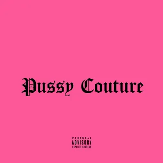 Pussy Couture by Gvijin