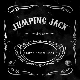 Cows and Whisky by Jumping Jack