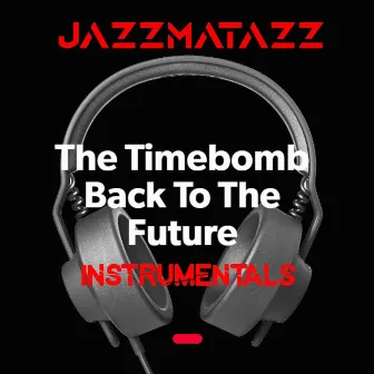 Guru's Jazzmatazz Back To The Future TimeBomb Instrumental by Solar