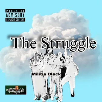 The Struggle by Militia Black